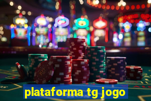 plataforma tg jogo